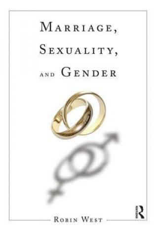 Livre Marriage, Sexuality, and Gender Robin West