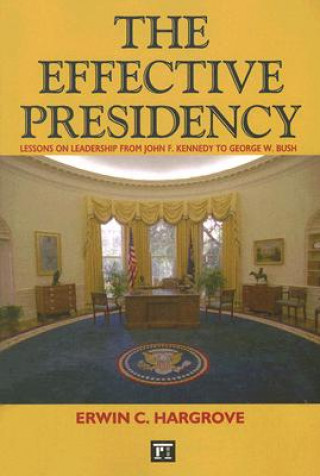 Libro Effective Presidency Erwin C. Hargrove