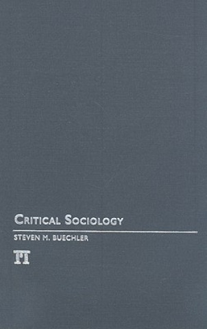 Könyv Critical Sociology Steven M. Buechler