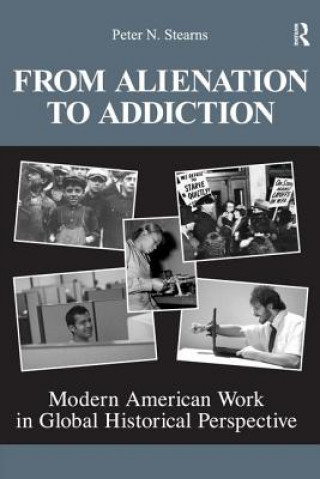 Książka From Alienation to Addiction Peter N. Stearns