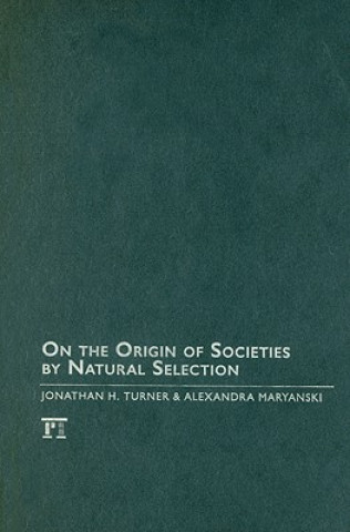 Buch On the Origin of Societies by Natural Selection Jonathan H. Turner