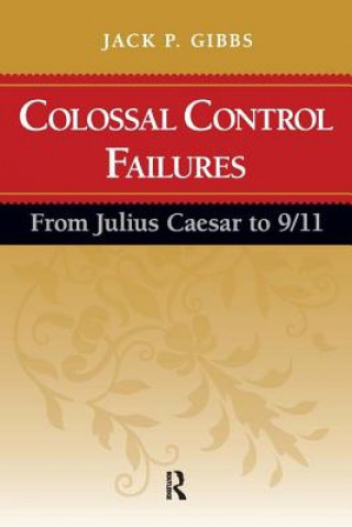 Buch Colossal Control Failures Jack P. Gibbs