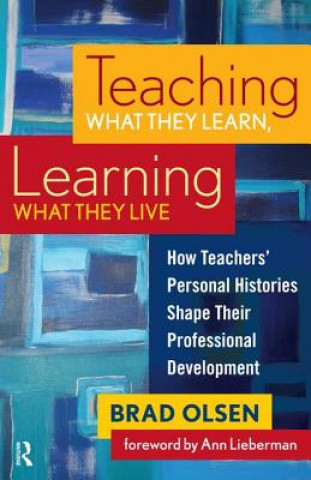 Książka Teaching What They Learn, Learning What They Live Brad Olsen