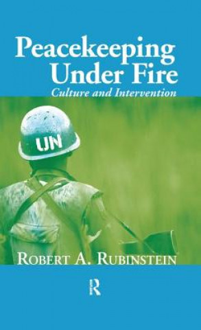 Buch Peacekeeping Under Fire Robert A. Rubinstein