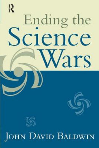 Książka Ending the Science Wars John D. Baldwin