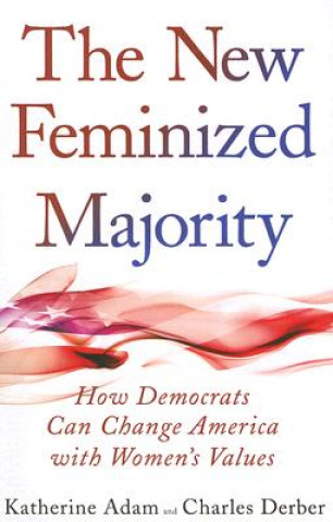 Knjiga New Feminized Majority Katherine Adam