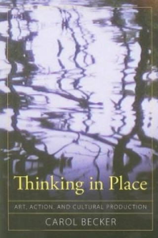 Buch Thinking in Place Carol Becker