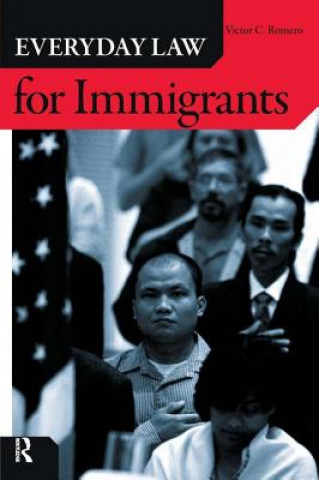 Kniha Everyday Law for Immigrants Victor C. Romero