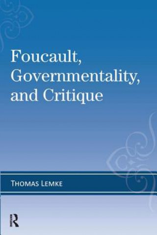Boek Foucault, Governmentality, and Critique Thomas Lemke