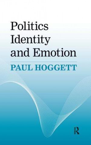 Kniha Politics, Identity and Emotion Paul Hoggett
