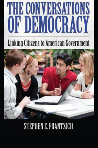 Könyv Conversations of Democracy Stephen E. Frantzich