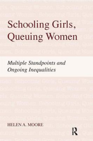 Kniha Schooling Girls, Queuing Women Helen A. Moore