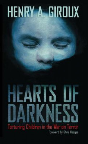 Kniha Hearts of Darkness Henry A. Giroux