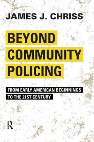 Kniha Beyond Community Policing James J. Chriss