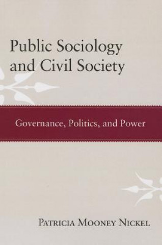 Livre Public Sociology and Civil Society Patricia Mooney Nickel