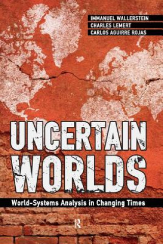 Könyv Uncertain Worlds Immanuel Wallerstein