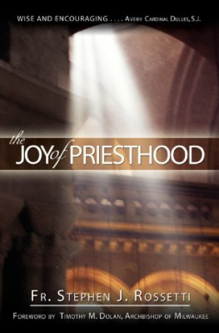 Carte Joy of Priesthood Stephen J. Rossetti