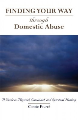 Kniha Finding Your Way Through Domestic Abuse Connie Fourre