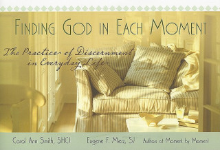 Könyv Finding God in Each Moment Carol Ann Smith