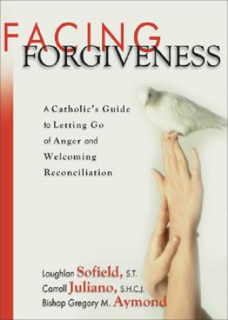 Knjiga Facing Forgiveness Loughlan Sofield