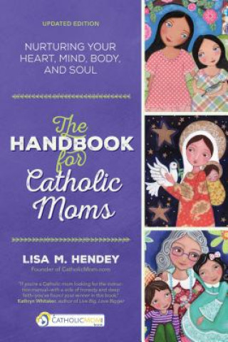 Książka Handbook for Catholic Moms Lisa Hendey