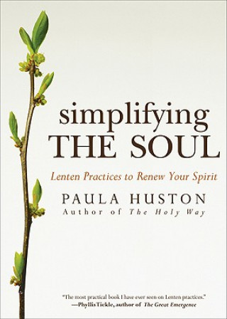 Βιβλίο Simplifying the Soul Paula Huston