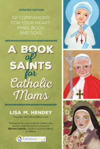 Kniha Book of Saints for Catholic Moms Lisa Hendey
