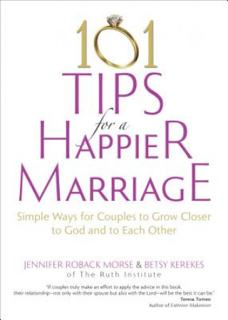 Carte 101 Tips for a Happier Marriage Jennifer Roback Morse