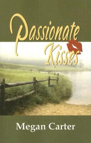 Книга Passionate Kisses Megan Carter
