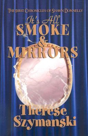 Knjiga It's All Smoke and Mirrors Therese Szymanski