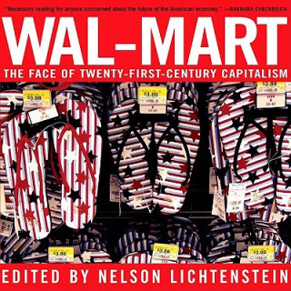 Kniha Wal-Mart Nelson Lichtenstein
