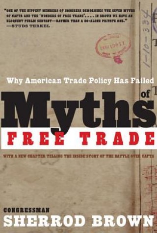 Kniha Myths Of Free Trade Sherrod Brown