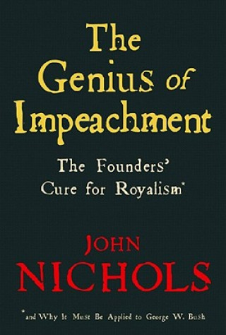 Kniha Genius Of Impeachment John Nichols