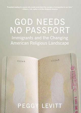Βιβλίο God Needs No Passport Peggy Levitt