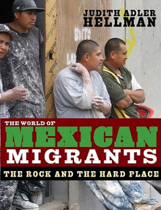 Carte World Of Mexican Migrants Judith Hellman
