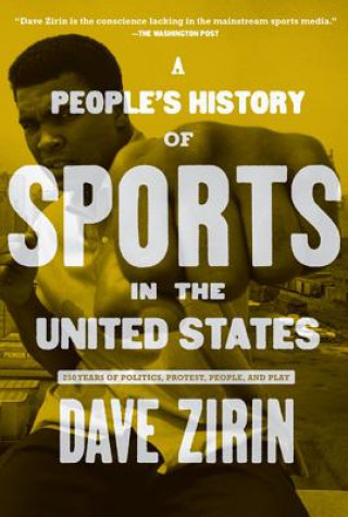 Carte People's History Of Sports In The United States Dave Zirin