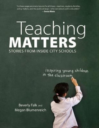 Knjiga Teaching Matters Beverly Falk