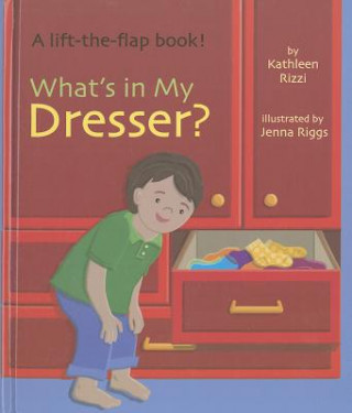 Книга What's in My Dresser? Kathleen Rizzi