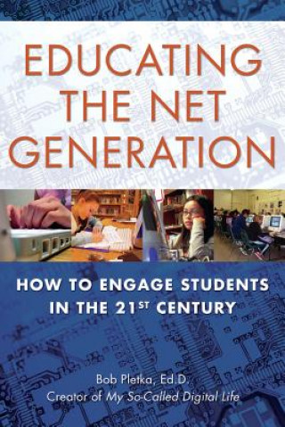 Carte Educating The Net Generation Bob Pletka