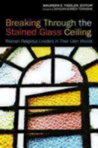 Könyv Breaking Through the Stained Glass Ceiling Maureen Fiedler