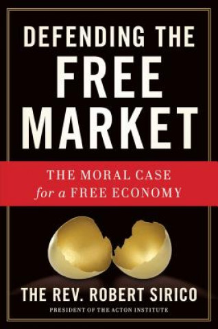 Boek Defending the Free Market Robert A. Sirico