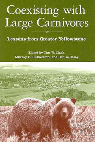 Knjiga Coexisting with Large Carnivores Tim Clark