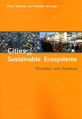 Kniha Cities as Sustainable Ecosystems Peter Newman