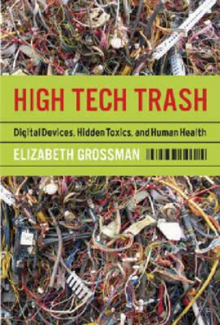Buch High Tech Trash Elizabeth Grossman