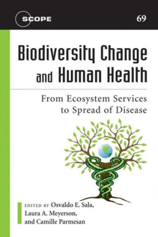 Knjiga Biodiversity Change and Human Health Osvaldo E. Sala