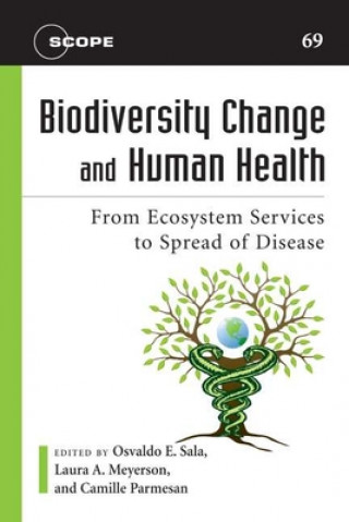 Könyv Biodiversity Change and Human Health Osvaldo E. Sala