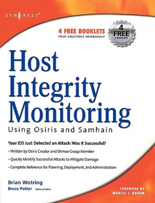 Knjiga Host Integrity Monitoring Using Osiris and Samhain Brian Wotring