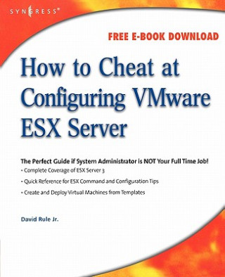 Knjiga How to Cheat at Configuring VmWare ESX Server David Rule