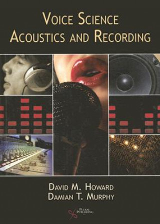 Book Voice Science, Acoustics and Recording Damian Murphy