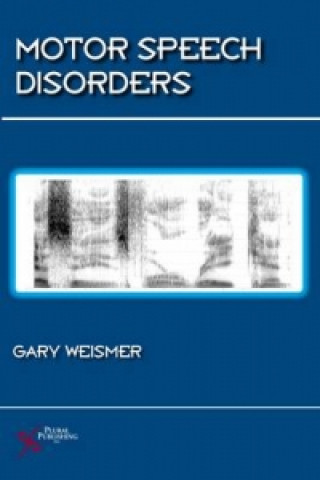 Kniha Motor Speech Disorders Gary Weismer